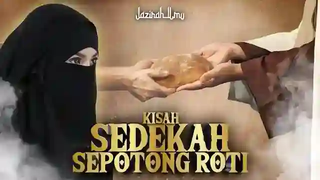 Sedekah Sepotong Roti. Kisah Islami, Kisah Gadis Cantik Sedekah Sepotong Roti. Konten Islami Gadis Cantik sipjos.com