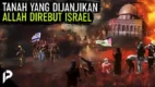 Al Quran Jelaskan Palestina Tanah untuk Umat Islam. Palestina Tanah Waqaf Umat Islam Al Quran Sudah Jelaskan Palestina