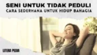 Posjos.com - Cara Agar Hidup Bahagia. 9 Cara Hidup Sederhana Dan Bahagia. Cara Hidup Sederhana Agar Hidup Bahagia.