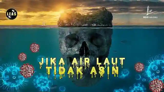 Posjos.com - Kalau Air Laut Tidak Asin lagi. Air Laut Asin. Jika Air Laut Tidak Asin. Yang Akan Terjadi Kalau Air Laut Tidak Asin lagi