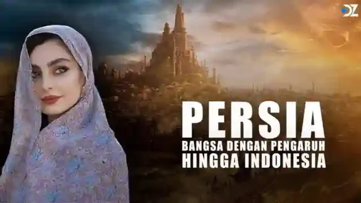 Persia: Bangsa Kuno yang Berpengaruh Hingga Indonesia