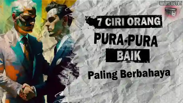 Posjos.com - Ciri Orang Pura pura Baik. Tanda Orang Yang Pura pura Baik. Pura pura Baik Orang Yang Paling Berbahaya