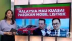 posjos.com — Malaysia Mobil Listrik. Indonesia Mobil Listrik. Saingi Indonesia, Malaysia Mau Kuasai Pasokan Mobil Listrik