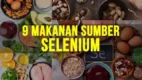 posjos.com — Jenis Makanan Sumber Selenium. Apa itu Selenium. Berikut 9 Makanan Yang Menjadi Sumber Selenium