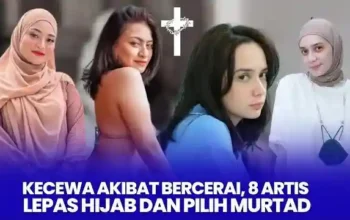 posjos.com — Artis Murtad Setelah Bercerai Tahun 2024. Iman Tipis, Inilah 8 Artis Pilih Murtad Setelah Bercerai Tahun 2024