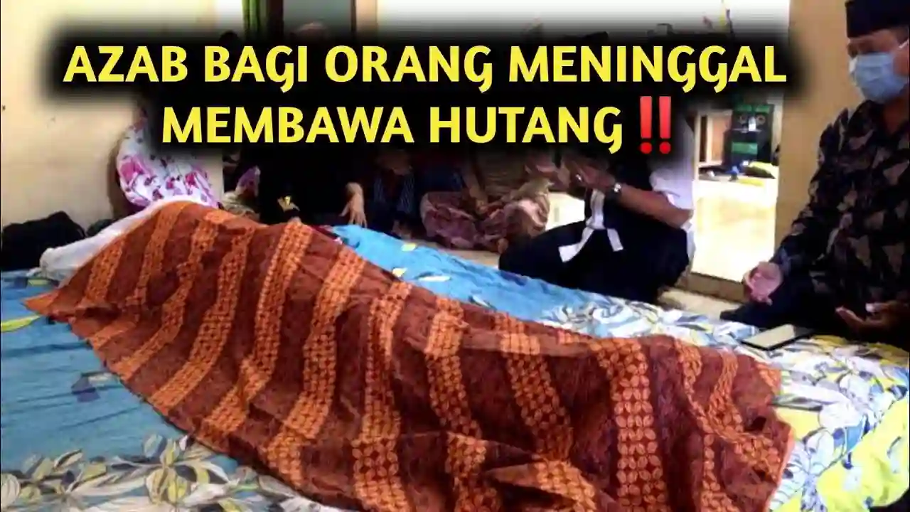 Merinding, Beginilah Siksaan Bagi Orang Mati Meninggalkan Hutang