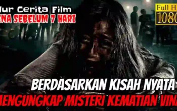 posjos.com — Vina Sebelum 7 Hari: Sebuah Film Berdasarkan Kisah Nyata Muhamad Rizky Rudiana dan Vina Dewi Arsita